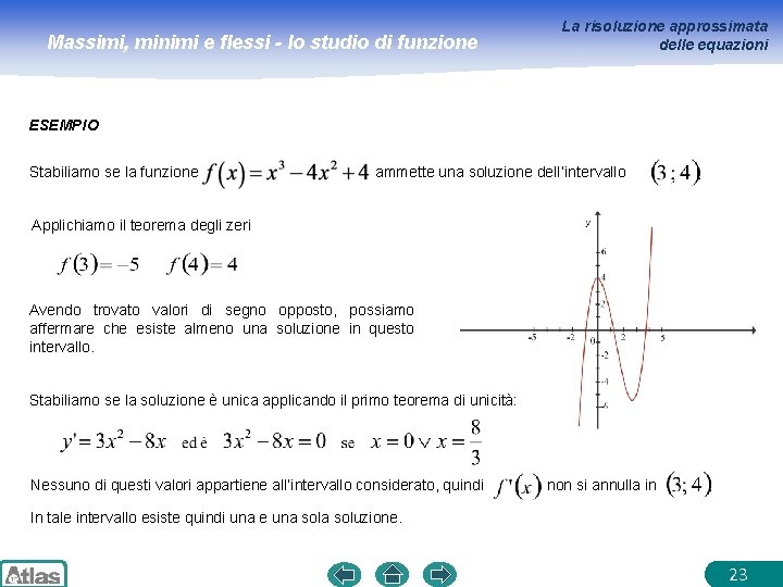 Massimi, minimi e flessi - lo studio di funzione La risoluzione approssimata delle equazioni