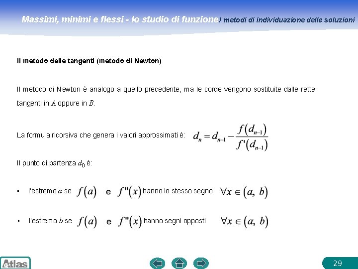 Massimi, minimi e flessi - lo studio di funzione I metodi di individuazione delle