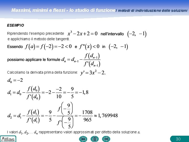 Massimi, minimi e flessi - lo studio di funzione I metodi di individuazione delle