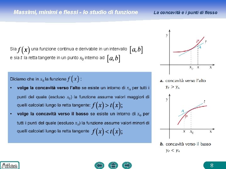 Massimi, minimi e flessi - lo studio di funzione Sia e sia La concavità