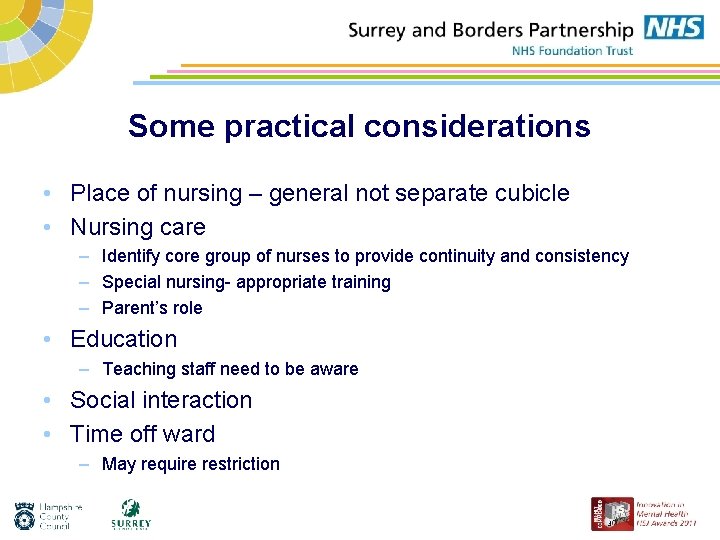 Some practical considerations • Place of nursing – general not separate cubicle • Nursing