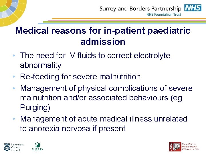 Medical reasons for in-patient paediatric admission • The need for IV fluids to correct