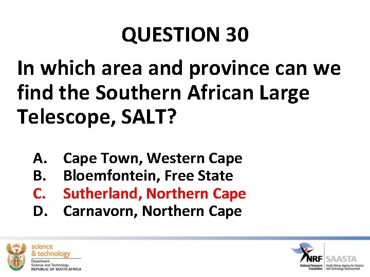 QUESTION 30 In which area and province can we find the Southern African Large QUESTION 30 In which area and province can we find the Southern African Large