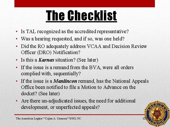 The Checklist • Is TAL recognized as the accredited representative? • Was a hearing