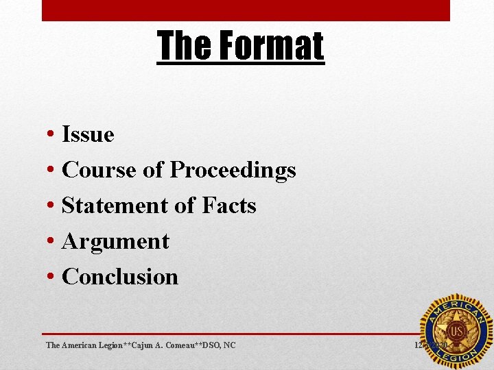 The Format • Issue • Course of Proceedings • Statement of Facts • Argument