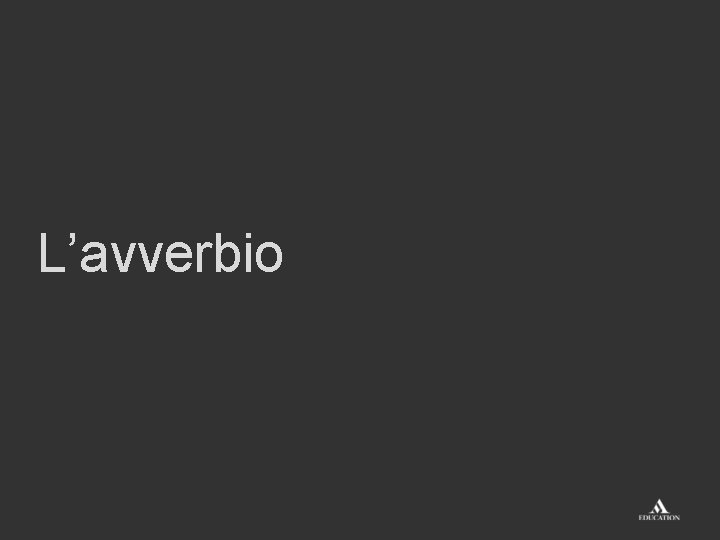 L’avverbio 