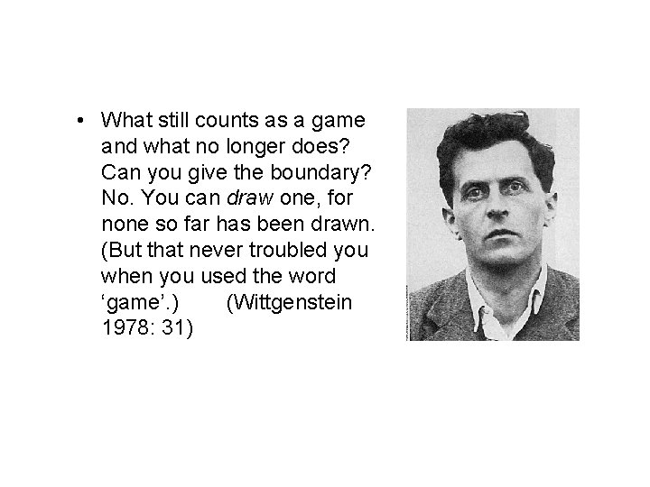  • What still counts as a game and what no longer does? Can