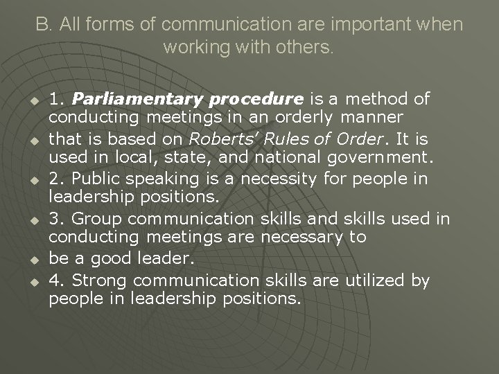 B. All forms of communication are important when working with others. u u u B. All forms of communication are important when working with others. u u u