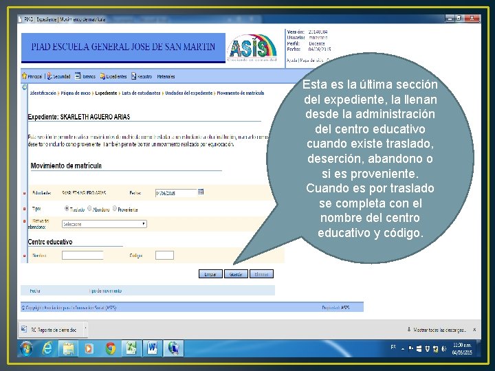 Esta es la última sección del expediente, la llenan desde la administración del centro Esta es la última sección del expediente, la llenan desde la administración del centro