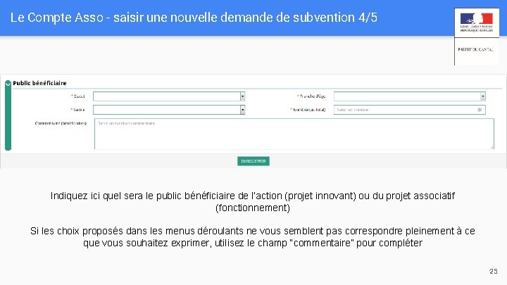 Le Compte Asso - saisir une nouvelle demande de subvention 4/5 Indiquez ici quel