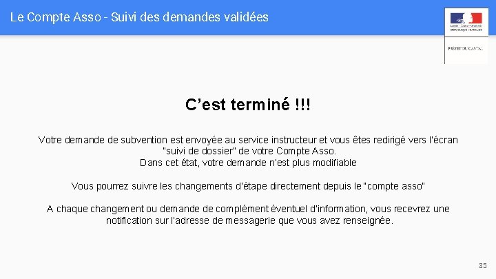 Le Compte Asso - Suivi des demandes validées C’est terminé !!! Votre demande de