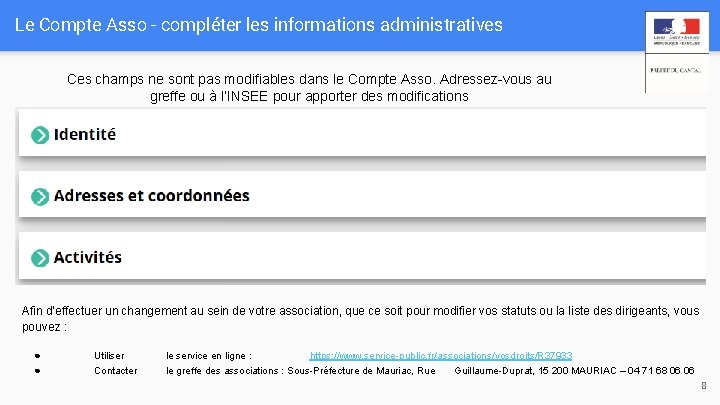 Le Compte Asso - compléter les informations administratives Ces champs ne sont pas modifiables