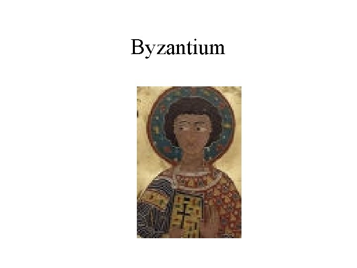 Byzantium Byzantium