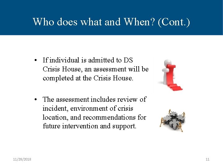 Who does what and When? (Cont. ) Who does what and when? • If