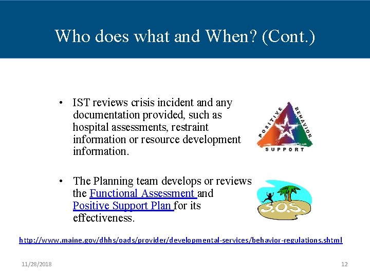 and when? Who does what and When? (Cont. ) • IST reviews crisis incident