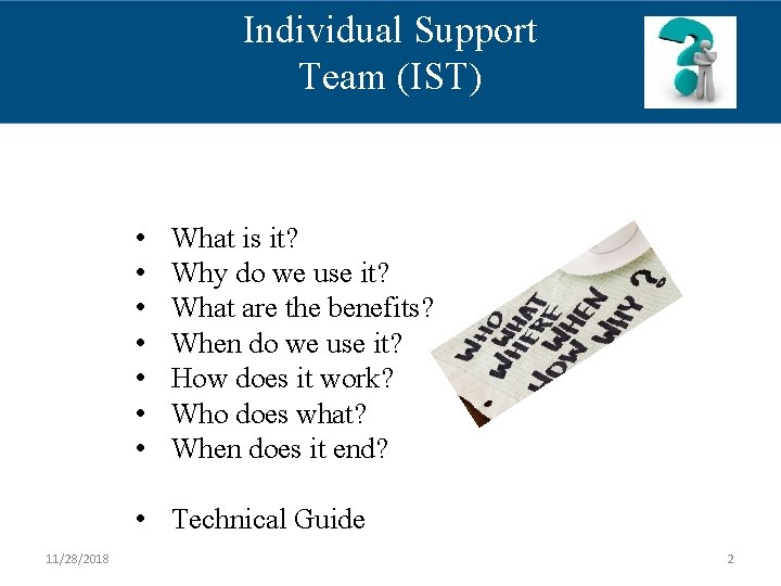 Individual Support Team (IST) • • What is it? Why do we use it?
