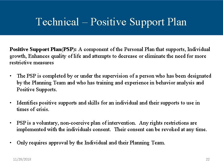 Technical – Positive Support Plan(PSP): A component of the Personal Plan that supports, Individual