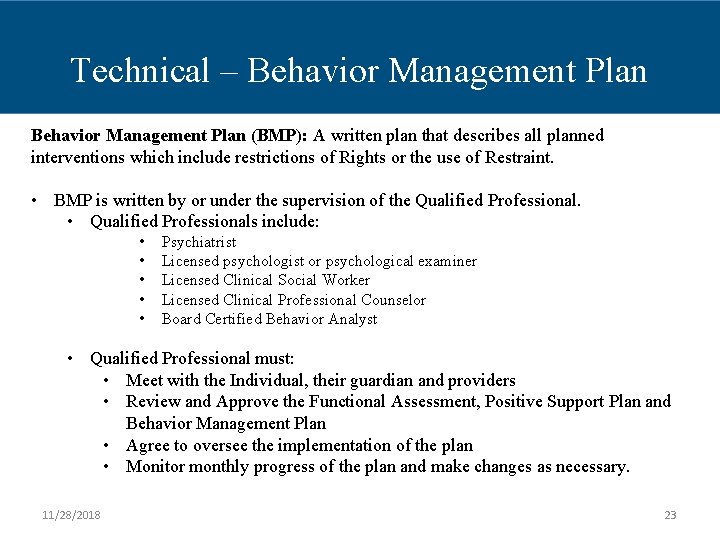 Technical – Behavior Management Plan (BMP): A written plan that describes all planned interventions