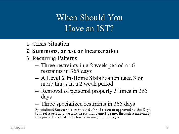 When IST? You When Should Have an IST? 1. Crisis Situation 2. Summons, arrest