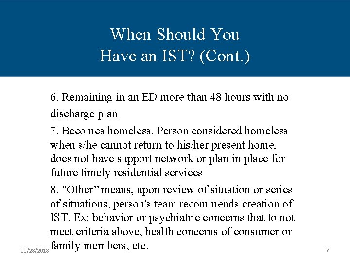 When continued… When. IST? Should You Have an IST? (Cont. ) 6. Remaining in