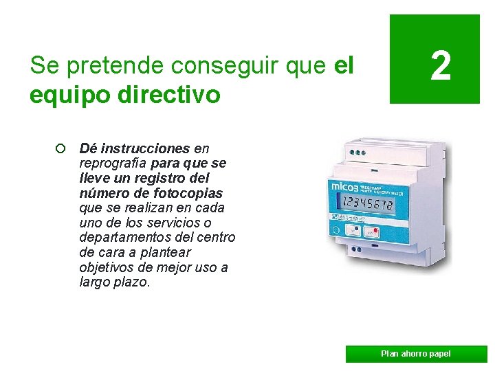 Se pretende conseguir que el equipo directivo 2 ¡ Dé instrucciones en reprografía para