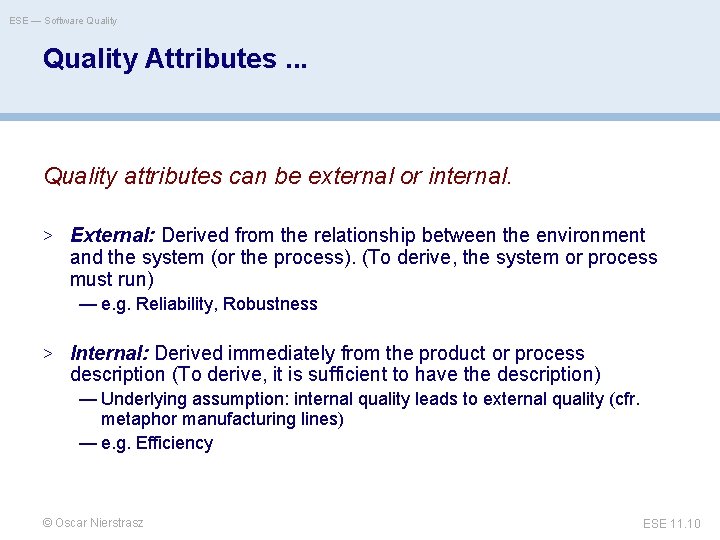 ESE — Software Quality Attributes. . . Quality attributes can be external or internal.