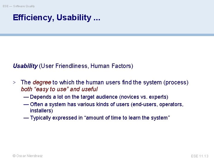 ESE — Software Quality Efficiency, Usability. . . Usability (User Friendliness, Human Factors) >