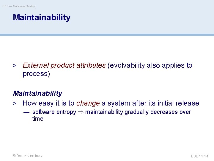 ESE — Software Quality Maintainability > External product attributes (evolvability also applies to process)