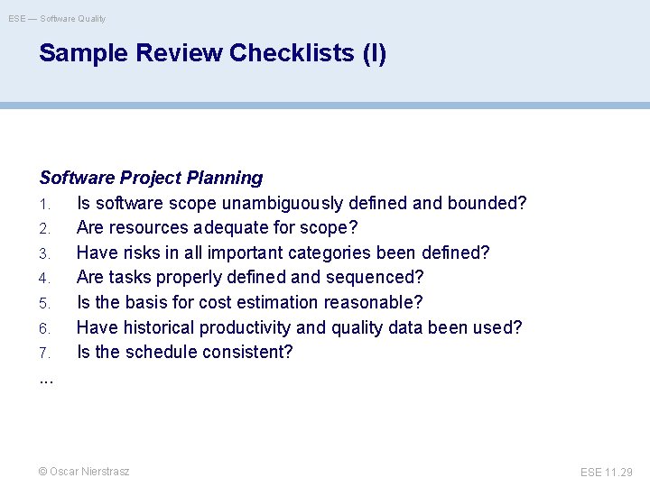 ESE — Software Quality Sample Review Checklists (I) Software Project Planning 1. Is software