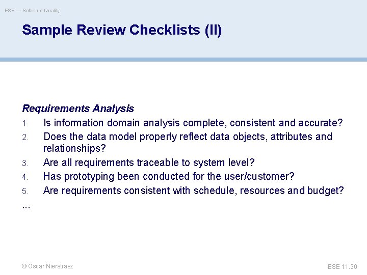 ESE — Software Quality Sample Review Checklists (II) Requirements Analysis 1. Is information domain