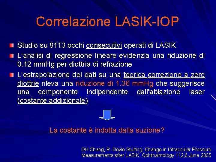 Correlazione LASIK-IOP Studio su 8113 occhi consecutivi operati di LASIK L’analisi di regressione lineare
