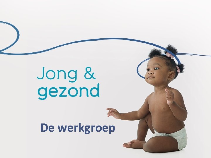 De werkgroep De werkgroep