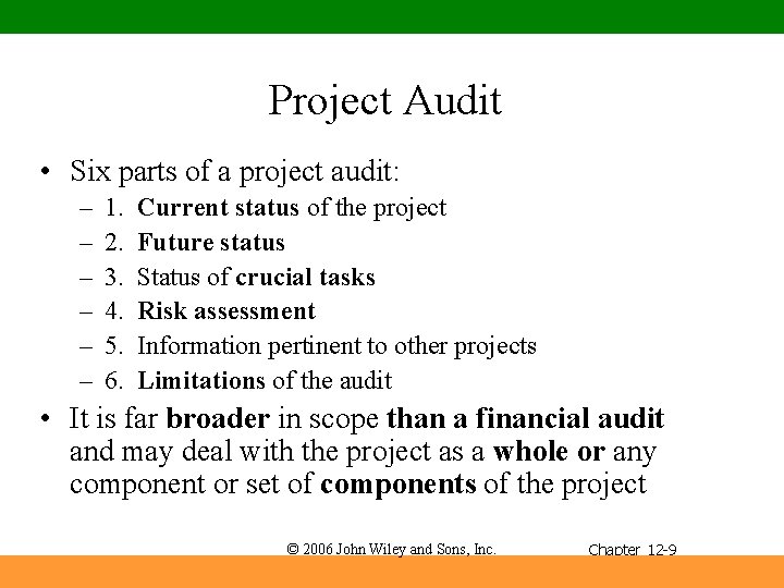 Project Audit • Six parts of a project audit: – – – 1. 2.