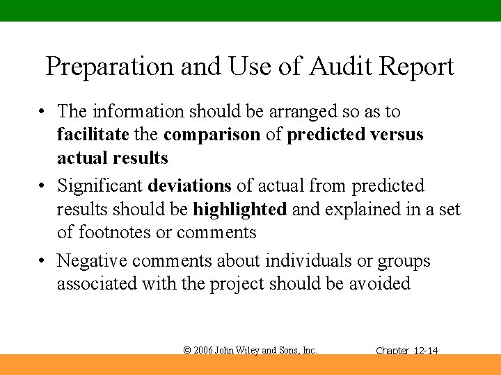 Preparation and Use of Audit Report • The information should be arranged so as