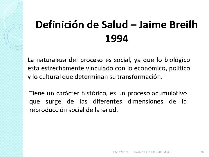 Definición de Salud – Jaime Breilh 1994 La naturaleza del proceso es social, ya Definición de Salud – Jaime Breilh 1994 La naturaleza del proceso es social, ya