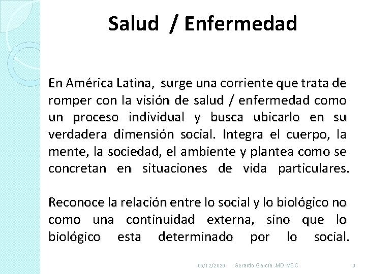 Salud / Enfermedad En América Latina, surge una corriente que trata de romper con Salud / Enfermedad En América Latina, surge una corriente que trata de romper con
