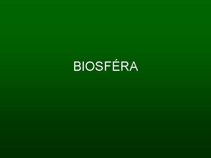 BIOSFÉRA 