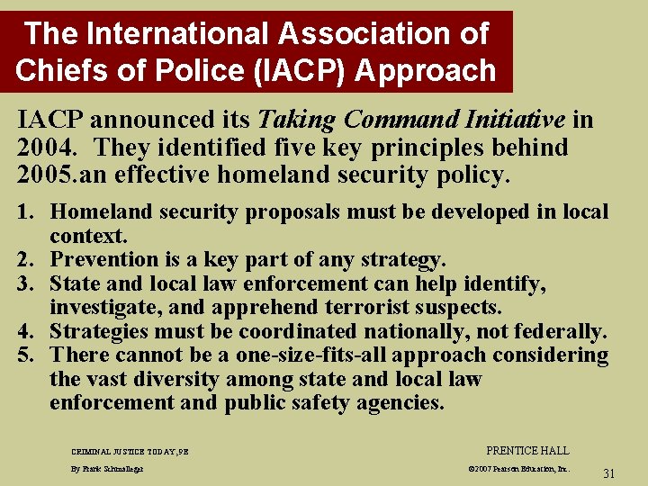 The International Association of Chiefs of Police (IACP) Approach IACP announced its Taking Command