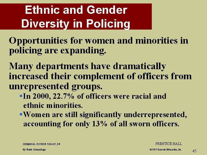 Ethnic and Gender Diversity in Policing Opportunities for women and minorities in policing are