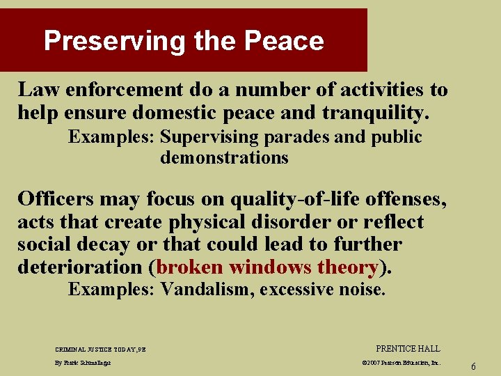 Preserving the Peace Law enforcement do a number of activities to help ensure domestic