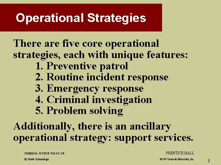 Operational Strategies There are five core operational strategies, each with unique features: 1. Preventive