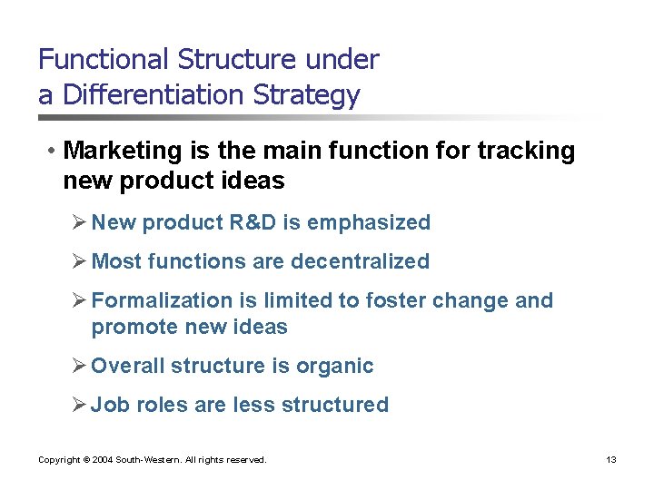 Functional Structure under a Differentiation Strategy • Marketing is the main function for tracking Functional Structure under a Differentiation Strategy • Marketing is the main function for tracking