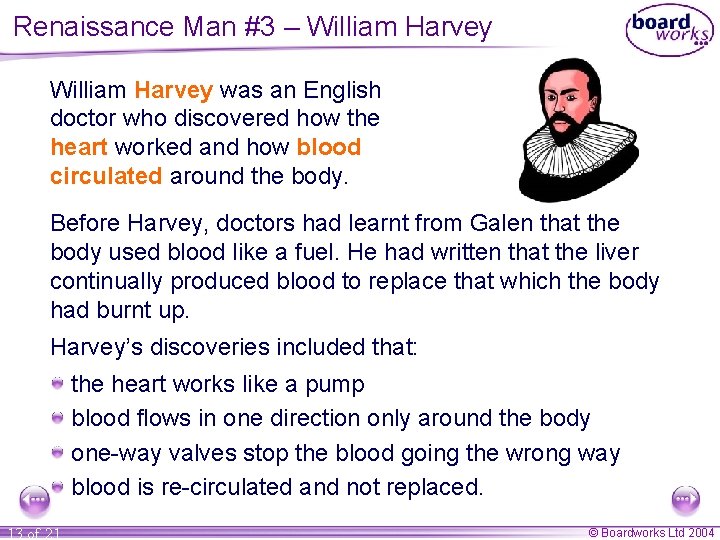 Renaissance Man #3 – William Harvey was an English doctor who discovered how the