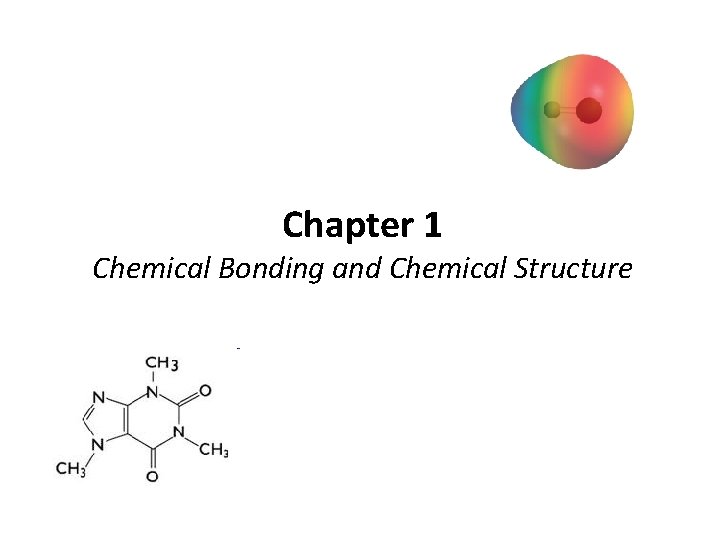 Chapter 1 Chemical Bonding and Chemical Structure 