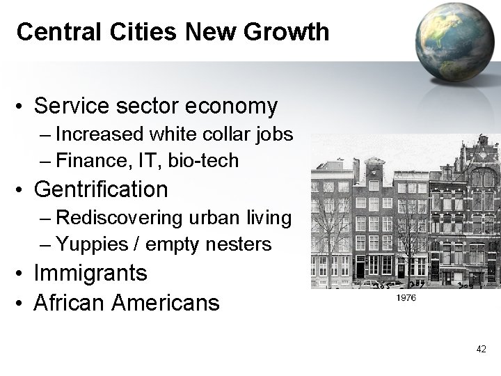 Central Cities New Growth • Service sector economy – Increased white collar jobs –