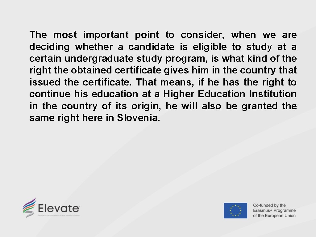 The most important point to consider, when we are deciding whether a candidate is