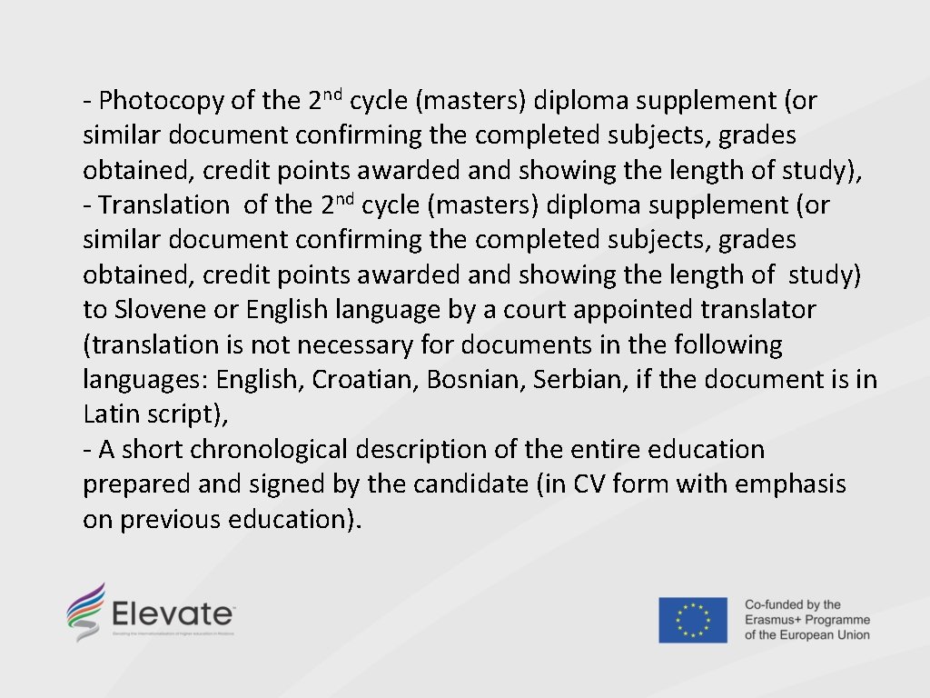 ‐ Photocopy of the 2 nd cycle (masters) diploma supplement (or similar document confirming