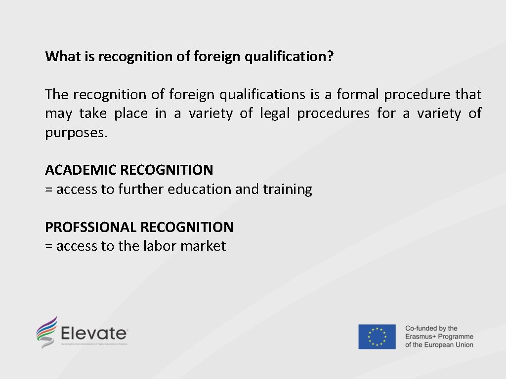 What is recognition of foreign qualification? The recognition of foreign qualifications is a formal
