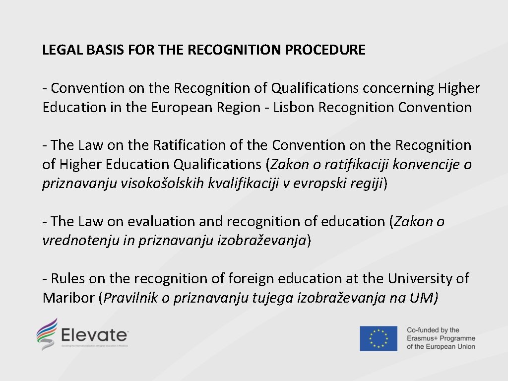 LEGAL BASIS FOR THE RECOGNITION PROCEDURE ‐ Convention on the Recognition of Qualifications concerning