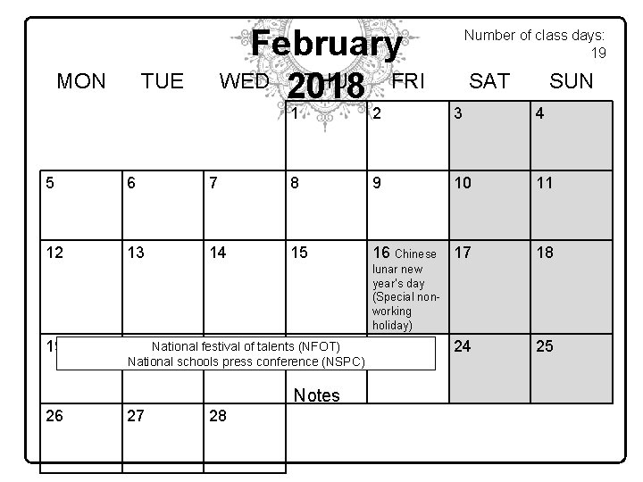 MON February WED 2018 THU FRI TUE Number of class days: 19 SAT SUN